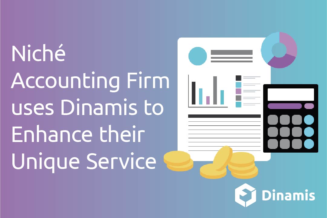 Niché Accounting Firm uses Dinamis to Enhance their Unique Service